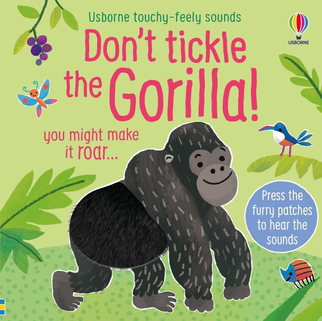 Don't Tickle the Gorilla - touchy feely sound book - 12 months+ - Timeless Toys