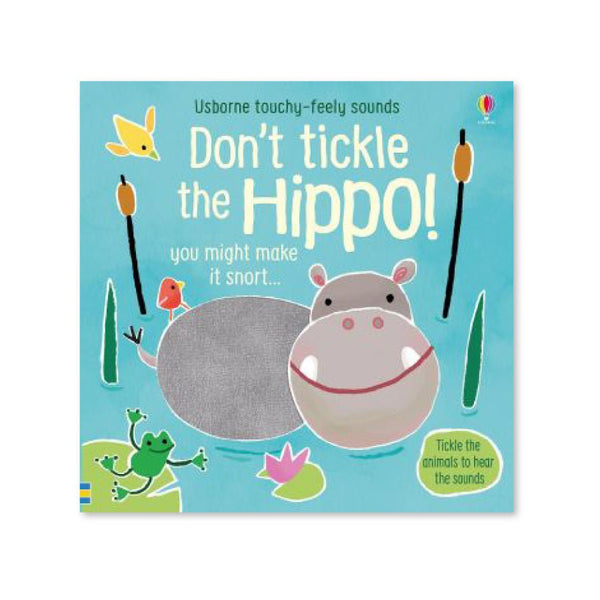 Usborne Don't Tickle the Hippo - Touchy-feely sound book